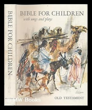 Seller image for Bible for children. Volume 1: The Old Testament with songs and plays / J.L. Klink ; illustrated by Piet Klasse ; translated by Patricia Crampton for sale by MW Books