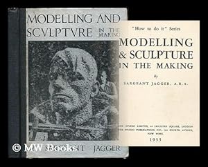 Seller image for Modelling and Sculpture in the Making / Sargeant Jagger for sale by MW Books