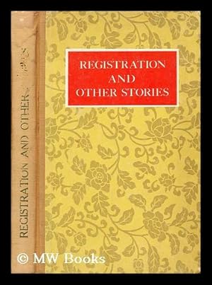 Image du vendeur pour Registration and other stories / by contemporary Chinese writers mis en vente par MW Books