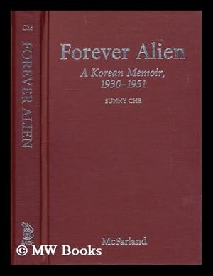 Seller image for Forever Alien : a Korean Memoir, 1930-1951 for sale by MW Books