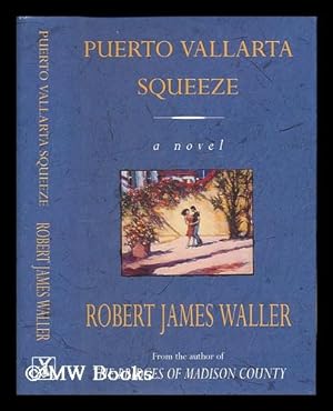 Imagen del vendedor de Puerto Vallarta squeeze : the run for el Norte a la venta por MW Books