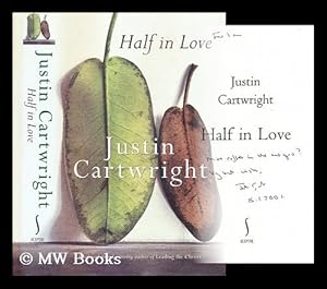 Seller image for Half in love / Justin Cartwright for sale by MW Books