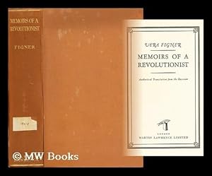 Seller image for Memoirs of a revolutionist / Vera Figner ; authorised translation from the Russian ; introduction by Richard Stites for sale by MW Books