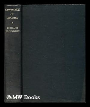 Seller image for Lawrence of Arabia : a biographical enquiry / by Richard Aldington for sale by MW Books