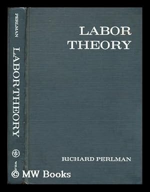 Seller image for Labor theory / by Richard Perlman for sale by MW Books