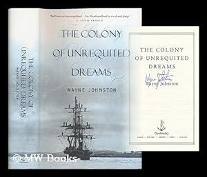 Seller image for The colony of unrequited dreams for sale by MW Books