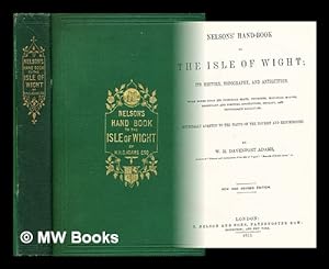 Seller image for Nelson's handbook to the Isle of Wight : its history, topography, and antiquities ; with notes upon its principal seats, churches, manorial houses, legendary and poetical associations, geology, and picturesque localities for sale by MW Books