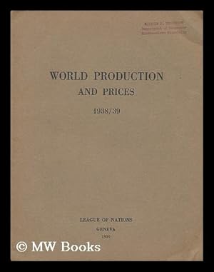 Imagen del vendedor de World production and prices 1938/39 a la venta por MW Books