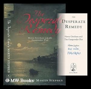 Seller image for The desperate remedy : Henry Gresham and the Gunpowder Plot for sale by MW Books