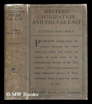 Seller image for Western Civilization and the Far East, by Stephen King-Hall, with Three Maps for sale by MW Books
