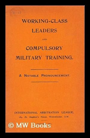 Imagen del vendedor de Working-class leaders and compulsory military training : a notable pronouncement a la venta por MW Books