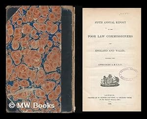 Seller image for Fifth annual report of the Poor Law Commissioners for England and Wales : together with appendices A. B. C. & D. for sale by MW Books