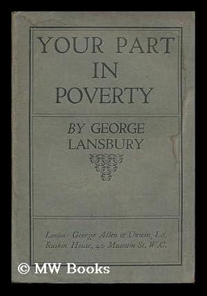 Seller image for Your part in poverty / by George Lansbury for sale by MW Books