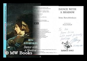 Imagen del vendedor de Dance with a shadow / Irina Ratushinskaya ; translated by David McDuff a la venta por MW Books