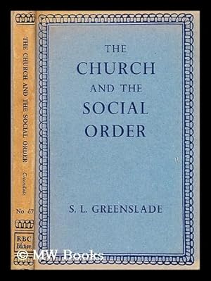 Seller image for The church and the social order : a historical sketch / S.L. Greenslade for sale by MW Books