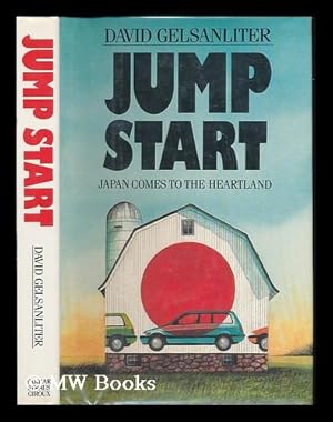 Immagine del venditore per Jump Start - Japan Comes to the Heartland venduto da MW Books