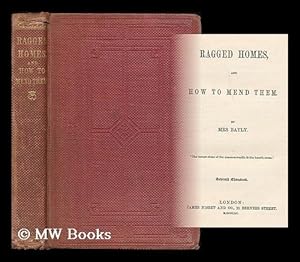 Seller image for Ragged homes, and how to mend them / by Mrs. Bayly for sale by MW Books