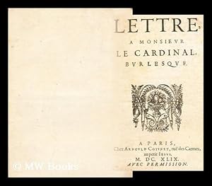 Seller image for Lettre a Monsieur le Cardinal : burlesque / [by Nicolas Le Dru, pseud. (i.e. Nicolas de Laffemas) for sale by MW Books