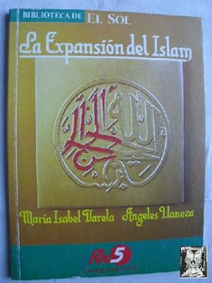 Imagen del vendedor de LA EXPANSIN DEL ISLAM a la venta por Librera Maestro Gozalbo