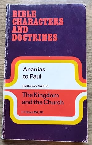 Seller image for Bible Characters and Doctrines: Volume 13: Ananias to Paul (Blaiklock); The Kingdom and the Church (Bruce for sale by Peter & Rachel Reynolds