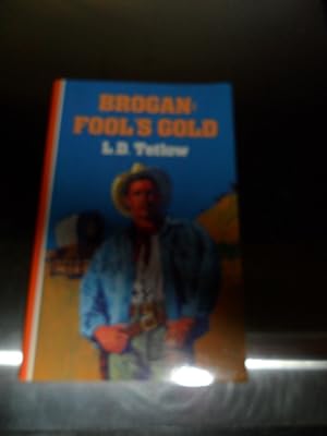 Seller image for Brogan: Fool's Gold for sale by Clement Burston Books