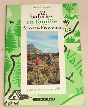 Seller image for 52 BALADES EN FAMILLE autour de AIX-EN-PROVENCE for sale by LE BOUQUINISTE