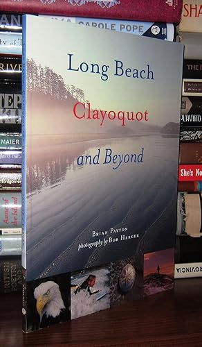 Seller image for LONG BEACH, CLAYOQUOT AND BEYOND for sale by Rare Book Cellar