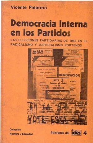 DEMOCRACIA INTERNA EN LOS PARTIDOS. Las elecciones partidarias de 1983 en el radicalismo y justic...