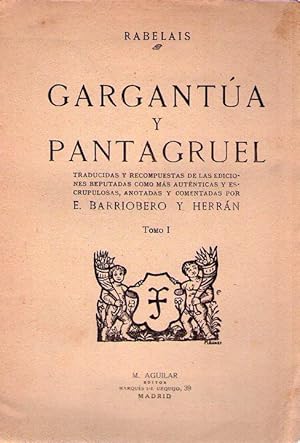 Imagen del vendedor de GARGANTUA Y PANTAGRUEL (3 tomos). Traducidas y recompuestas de las ediciones reputadas como ms autnticas y escrupulosas, anotadas y comentadas por E. Barriobero y Herrn a la venta por Buenos Aires Libros