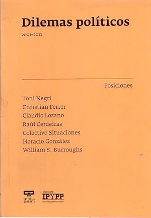 Bild des Verkufers fr DILEMAS POLITICOS 2001 - 2011. Posiciones zum Verkauf von Buenos Aires Libros