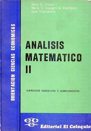 Seller image for ANALISIS MATEMATICO II. Orientacin Ciencias Econmicas. Ejercicios resueltos y complementarios for sale by Buenos Aires Libros