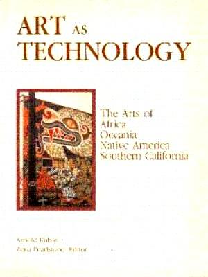 Art as Technology: The Arts of Africa, Oceania, Native America, Southern California