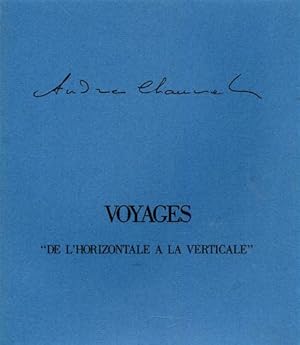 Seller image for Andr Chauvet. Voyages de l'horizontale a la verticale. for sale by FIRENZELIBRI SRL