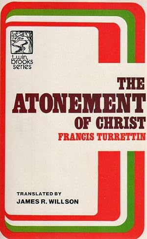 Immagine del venditore per Turrettin on the Atonement of Christ venduto da Sutton Books