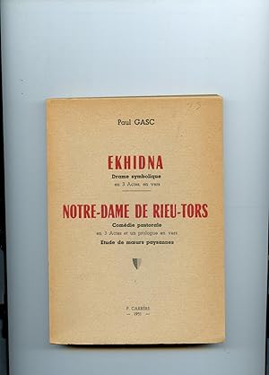 EKHIDNA drame symbolique 3 actes en vers SUIVI de NOTRE DAME DE RIEU-TORS comédie pastorale en 3 ...