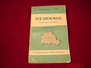 Der Grunewald. Mit Wanderwegen und Parkplätzen. Ausgabe in 6 Farben. Maßstab 1: 25.000. Hrsgg. vo...