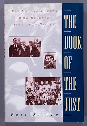 Seller image for The Book of the Just: The Unsung Heroes Who Rescued Jews from Hitler for sale by Time & Time Again