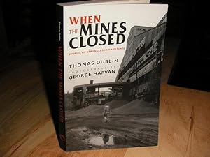 When the Mines Closed; Stories of Struggles in Hard Times