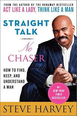 Bild des Verkufers fr Straight Talk, No Chaser: How to Find, Keep, and Understand a Man (Paperback) zum Verkauf von Grand Eagle Retail