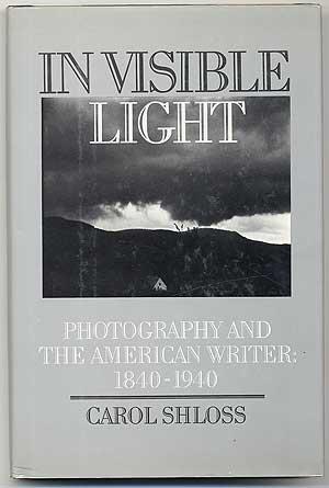 Seller image for In Visible Light. Photography and the American Writer: 1840-1940 for sale by Between the Covers-Rare Books, Inc. ABAA