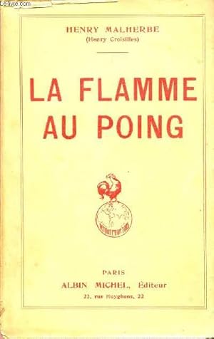 Image du vendeur pour LA FLAMME AU POING. mis en vente par Le-Livre