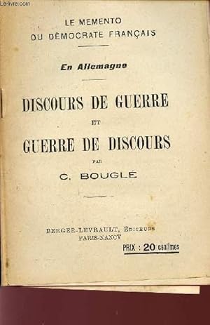 Bild des Verkufers fr DISCOURS DE GUERRE ET GUERRE DE DISCOURS / LE MEMENTO DU DEMOCRAT FRANCAIS - EN ALLEMAGNE. zum Verkauf von Le-Livre