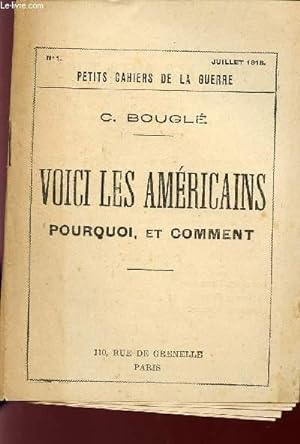 Bild des Verkufers fr VOICI LES AMERICAINS - POURQUOI ET COMMENT / N1 - PETITS CAHIERS DE LA GUERRE / JUILLET 1918. zum Verkauf von Le-Livre
