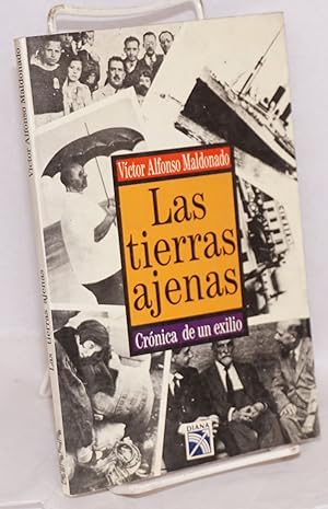 Bild des Verkufers fr Las tierras ajenas; crnica de un exilio zum Verkauf von Bolerium Books Inc.