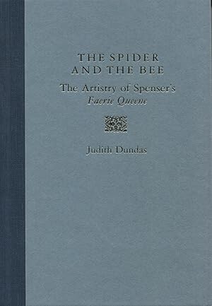 The Spider And The Bee: The Artistry of Spenser's Faerie Queene