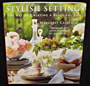 Bild des Verkufers fr Stylish settings, the art of creating a beautiful table zum Verkauf von Abraxas-libris
