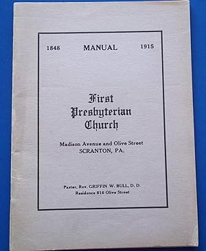 Immagine del venditore per 1915 (1848-1915) Manual: First Presbyterian Church, Scranton, Pennsylvania, Madison Avenue and Olive Street venduto da Bloomsbury Books