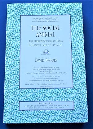 Imagen del vendedor de The Social Animal: The Hidden Sources of Love, Character, and Achievement (Advance Reading Copy Uncorrected Proofs) a la venta por Bloomsbury Books