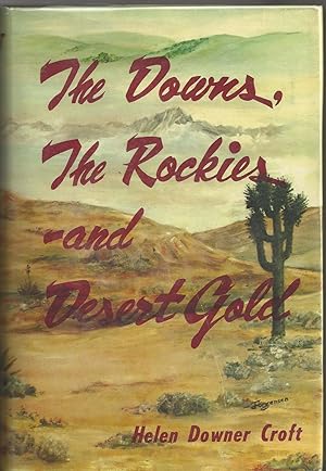 The Downs, the Rockies and Desert Gold