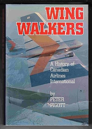 Seller image for Wingwalkers A History of Canadian Airlines International for sale by Riverwash Books (IOBA)